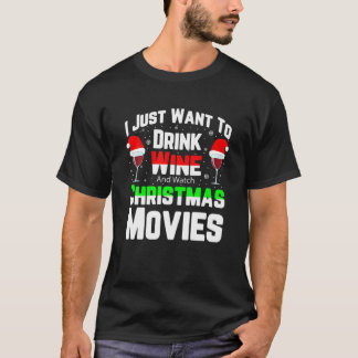 私はただワインを飲んでクリスマスモフを見たい Tシャツ