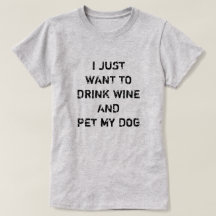 私はただワインを飲んで犬を飼いたい