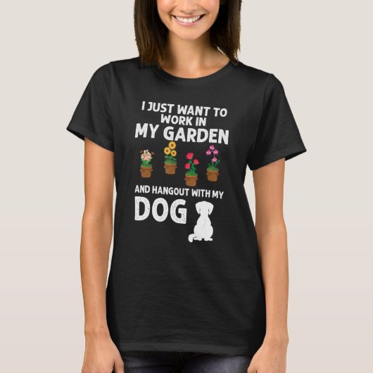 私はただ庭で働いて一緒に遊びたい Tシャツ (正面)