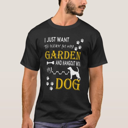 私はただ庭で働いて一緒に遊びたい Tシャツ (正面)
