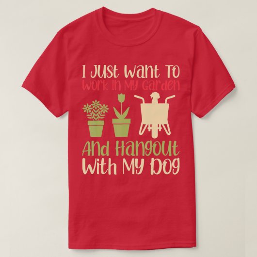 私はただ庭で働いて一緒に遊びたい Tシャツ (デザイン正面)