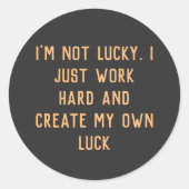 私はただ懸命を働いて自分の言葉をインスパイア作り出す ラウンドシール (正面)