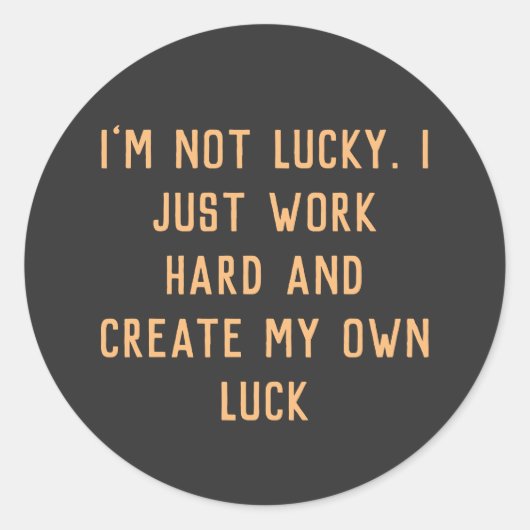 私はただ懸命を働いて自分の言葉をインスパイア作り出す ラウンドシール (正面)