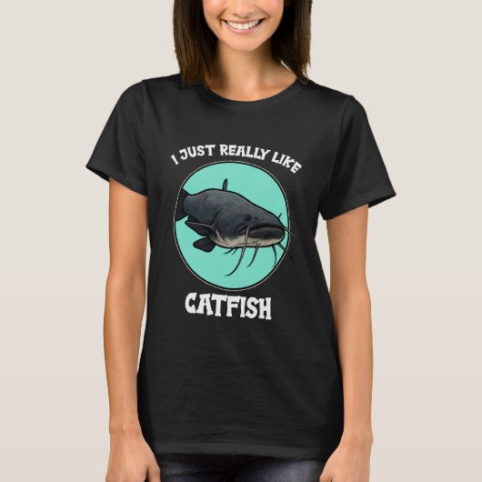私はただ本当にアメリカナマズが好き Tシャツ (正面)