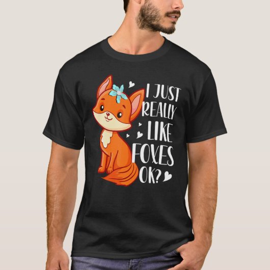 私はただ本当にキツネが好き Tシャツ (正面)