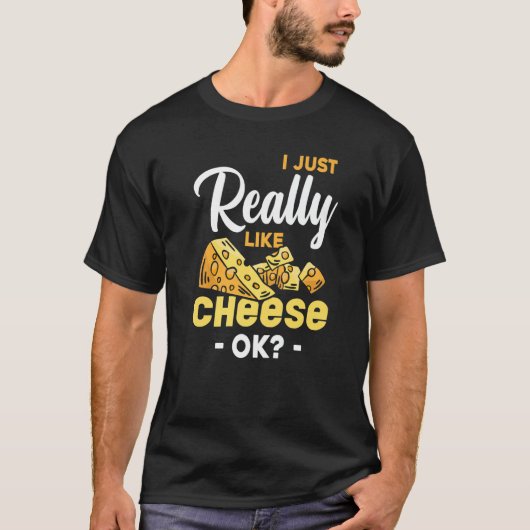 私はただ本当にチーズが好きなのよ おやつ チーズ好き Tシャツ (正面)