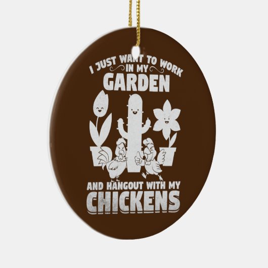 私はただ自分の庭で仕事をしたいのと一緒に遊びに行きたい セラミックオーナメント (右)
