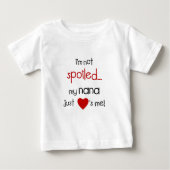 私はだめになりません… 私のナナはちょうど私を愛します! ベビーTシャツ (正面)