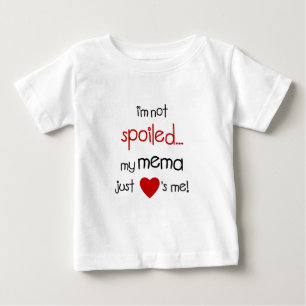 私はだめになりません… 私のMemaはちょうど私を愛します! ベビーTシャツ