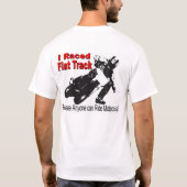 私はだれでもMXに乗ることができるFlattrackを競争させました Tシャツ (裏面)