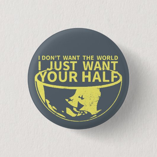 私はちょうどあなたの半分Pinがほしいと思います 缶バッジ (正面)