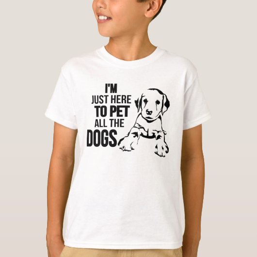 私はちょうどここにすべての犬をかわいがることいます Tシャツ (正面)