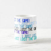 私はちょうどゲームを失った! コーヒーマグカップ (中央)