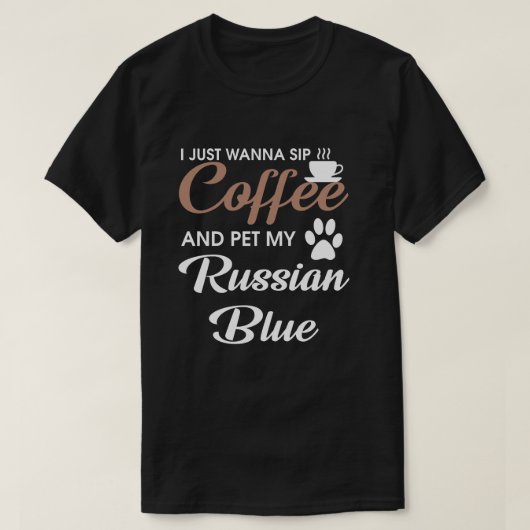 私はちょうどコーヒーをすすり、私のロシア人の青をかわいがりたいと思います Tシャツ (デザイン正面)