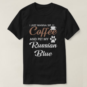 私はちょうどコーヒーをすすり、私のロシア人の青をかわいがりたいと思 Tシャツ