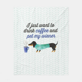私はちょうどコーヒーを飲み及びかわいがり私のウインナーをたいと思います(青い) フリースブランケット