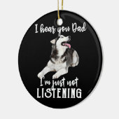 私はちょうどハスキーではないパパを聞聞いておもしろいいる セラミックオーナメント (左)