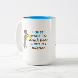 私はちょうどビールを飲み及び私のウインナーをかわいがりたいと思います ツートーンマグカップ
