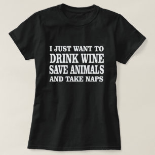 私はちょうどワインの保存動物の取得昼寝を飲みたいと思います Tシャツ