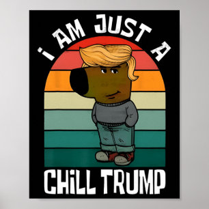 私はちょうど冷たいトランプおもしろいミームおもしろい犬恋人 ポスター