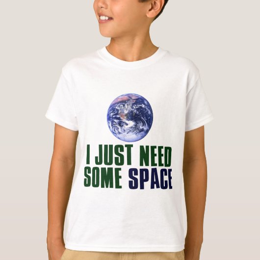 私はちょうど宇宙のプンおもしろい子供が必要だ Tシャツ (正面)