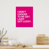 私はちょうど幸運にゲイになろうと選択し得なかった ポスター (キッチン)