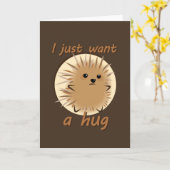 私はちょうど抱擁がほしいと思います カード (黄色い花)
