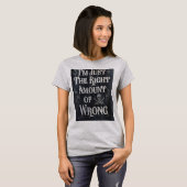 私はちょうど正しい間違いだ Tシャツ (正面フル)