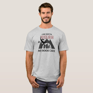 私はちょうど私の本の洞窟のティーを読取りたいと思います Tシャツ