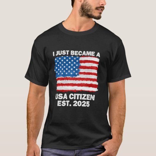 私はちょうど米国市民になった2025市民権New A Tシャツ (正面)