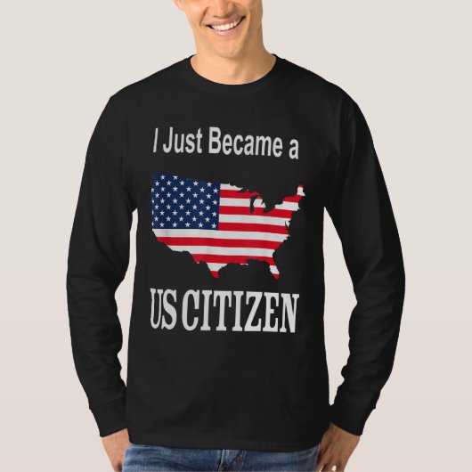 私はちょうど米国市民になった – ニューアメリカン Tシャツ (正面)