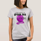 私はちょうど茶を飲み及び~のかぎ針編みのギフトをかぎ針で編みたいと思います Tシャツ (正面)