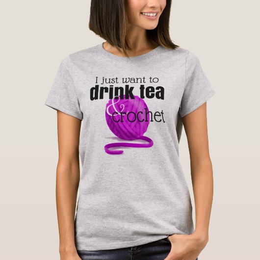 私はちょうど茶を飲み及び~のかぎ針編みのギフトをかぎ針で編みたいと思います Tシャツ (正面)