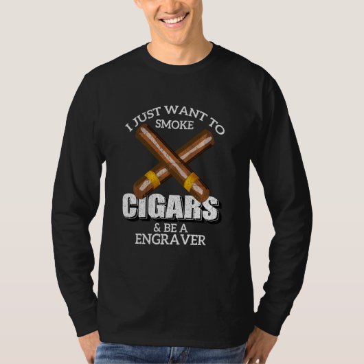私はちょうど葉巻を吸って彫刻家になりたい Tシャツ (正面)