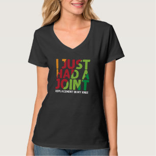 私はちょうど関節置換手術を受けた Tシャツ