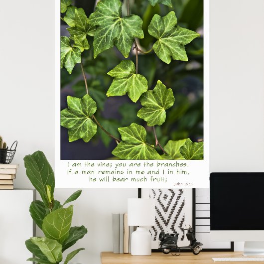 私はつる植物のポスターJohn 15:5引用文 ポスター (ホームオフィス)