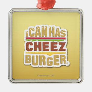 私はできます持っていますCheezburger (影)を メタルオーナメント
