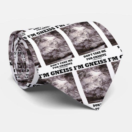 私はです片麻岩取りません花こう岩(石のユーモア)のための私を ネクタイ (ロール)