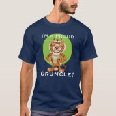 "私はです誇りを持ったなGruncle!" 微笑のトラを使って Tシャツ (正面)
