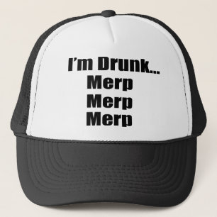 "私はです飲まれた… Merp、Merp、Merp " キャップ