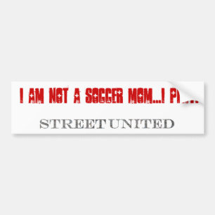 私はではないですサッカーのお母さん….私は遊びます! Bumbersticker バンパーステッカー