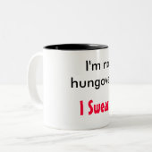 私はではないですhungover… 、私は誓います ツートーンマグカップ (正面左)