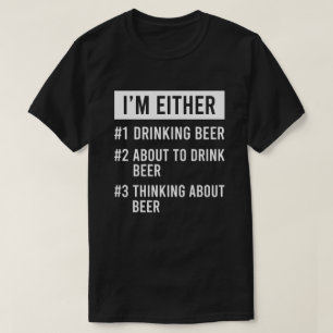 私はでビールについて飲むか、または考えます Tシャツ