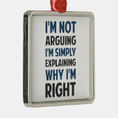 私はで私説明しています論争しません メタルオーナメント (右)