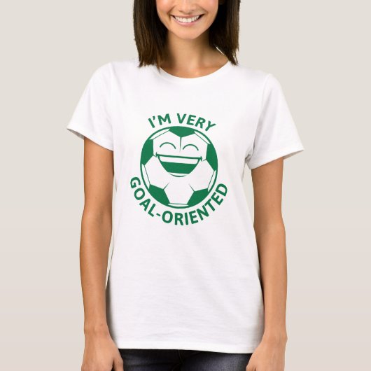 私はとてもゴール志向だ Tシャツ (正面)