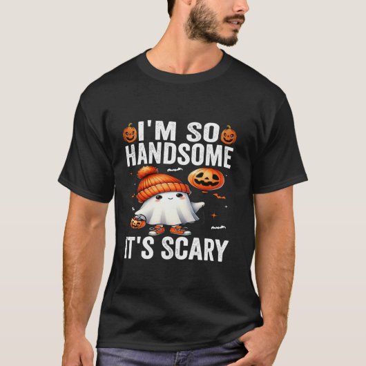私はとてもハンサムそれは怖い面白いハロウィーン幽霊K Tシャツ (正面)