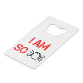 私はとても甘い クレジットカード栓抜き (正面アングル)