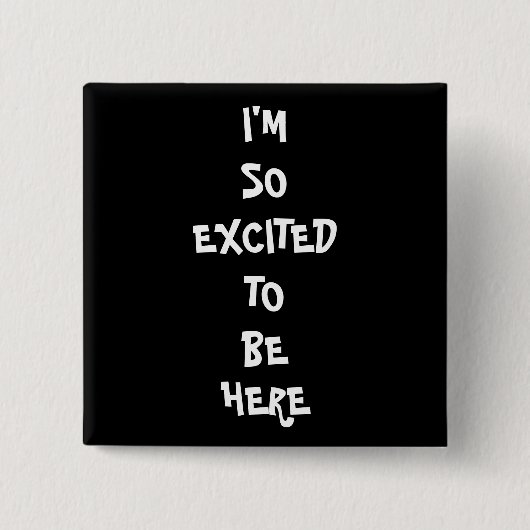 私はとても興奮します 缶バッジ (正面)