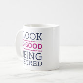 私はとても良く見え退職したる コーヒーマグカップ (正面左)