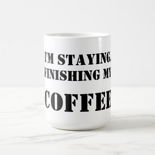 私はとどまっています。  私のコーヒーの終わり コーヒーマグカップ (中央)